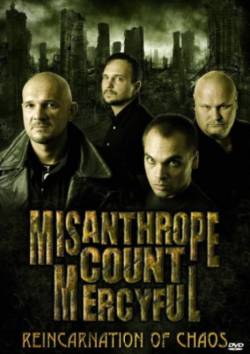 Misanthrope Count Mercyful : Reincarnation of Chaos